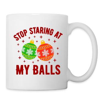 Stop Staring at my Balls - Mug - white - Right