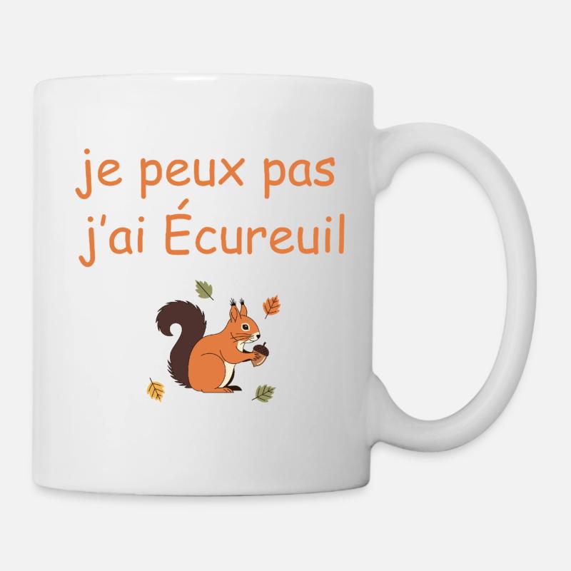 Ich kann nicht. Ich habe Eichhörnchen. - Tasse - Weiß