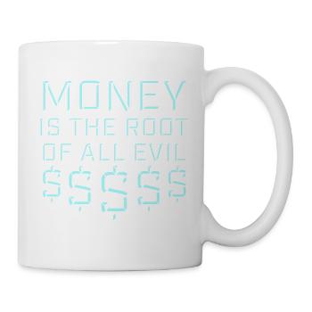 Money Root Evil Kapitalismus Gier Finanzen Reiche - Tasse - Weiß - Rechts