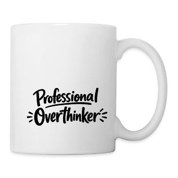 professional Overthinker - Tasse - Weiß - Rechts