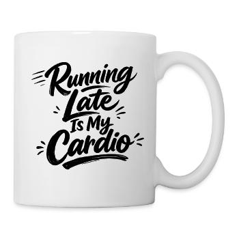 Jogging Running Late Is My Cardio Läufer - Tasse - Weiß - Rechts