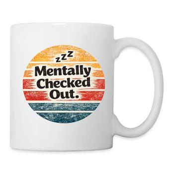 Mental Ausgecheckt Retro Abzeichen - Tasse - Weiß - Rechts