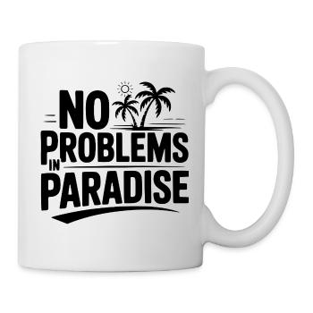 Keine Probleme im Paradies - Tasse - Weiß - Rechts