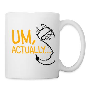 Lama Alpaka Um Actually Lustig Nerd Klugscheißer - Tasse - Weiß - Rechts