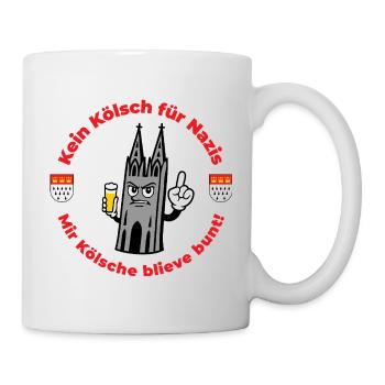 Kein Kölsch für Nazis – Köln Statement - Tasse - Weiß - Rechts