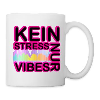 Kein Stress Vibes Neon - Tasse - Weiß - Rechts