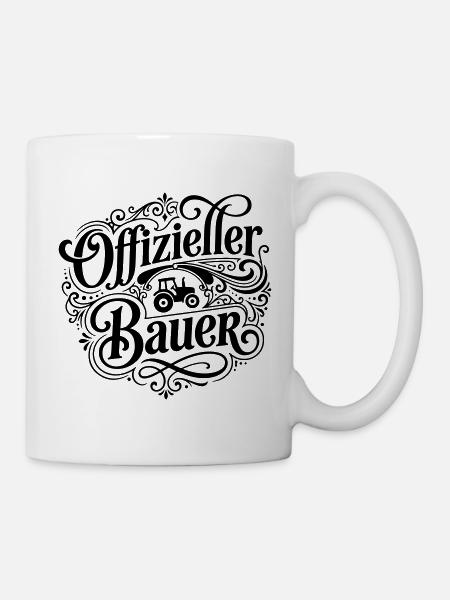 Offizieller Bauer Spruch - Tasse - Weiß