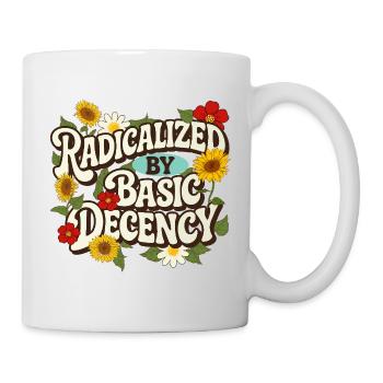 Radicalized Basic Decency Empathy Social Justice - Mug - white - Right