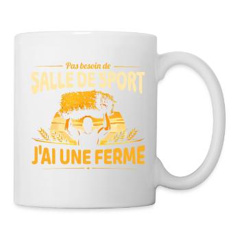 Pas besoin d’aller au sport j’ai une ferme - Mug blanc - blanc - Droite