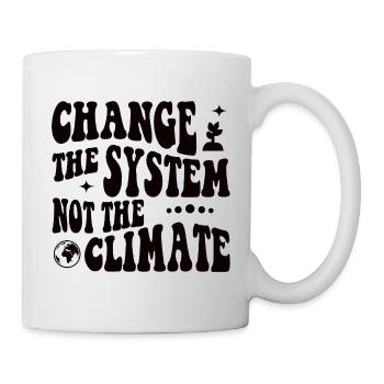 Change the system, not the climate - Mug - white - Right
