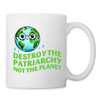 Détruire le patriarcat Pas la planète Écoféministe - Mug blanc - blanc - Droite