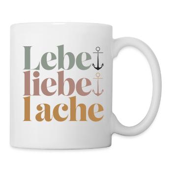  Lebe Liebe Lache Anker Spruch Lebensmotto - Tasse - Weiß - Rechts