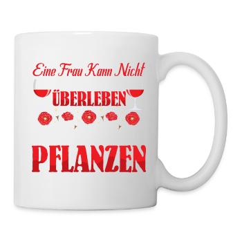 Frau kann nicht mit Wein allein überleben Garten - Tasse - Weiß - Rechts