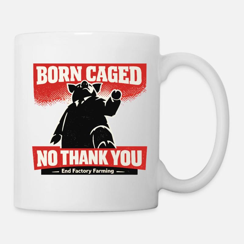 Born Caught – No Thanks Factory Farming - Mug - white