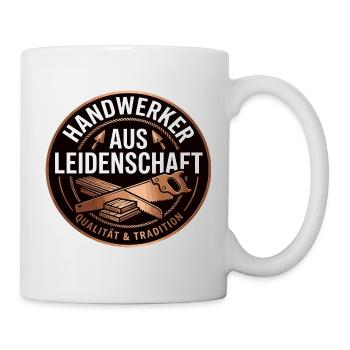 Handwerker Leidenschaft Qualität Tradition - Tasse - Weiß - Rechts