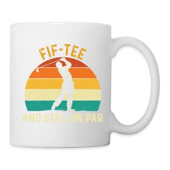 Fif Tee immer noch auf Par, 50. Golf-Geburtstag - Tasse - Weiß - Rechts