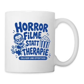 Horror Filme statt Therapie Humor - Tasse - Weiß - Rechts