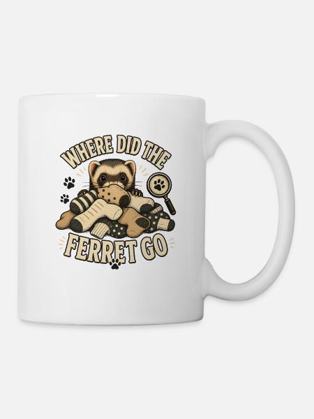 WHERE DID THE FERRET GO - Tasse - Weiß