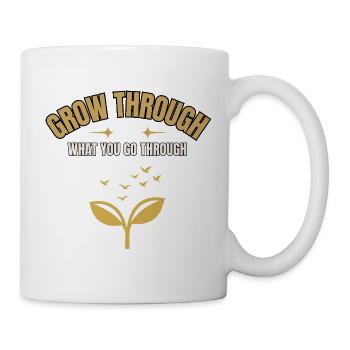 Grandis à travers ce que tu traverses - Mug blanc - blanc - Droite