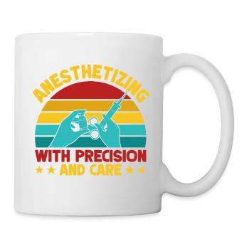 Anesthesiologist With Precision & Care Anesthesia - Tasse - Weiß - Rechts