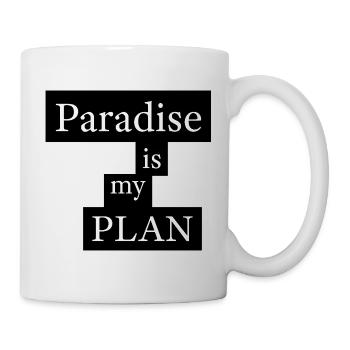 Paradise is my plan - Mug - white - Right