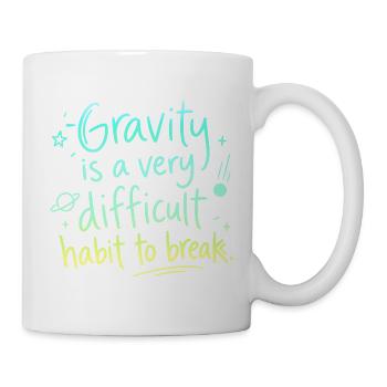 La gravité : une habitude difficile à abandonner - Mug blanc - blanc - Droite