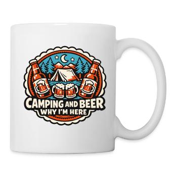 Camping und Bier Warum ich hier - Tasse - Weiß - Rechts