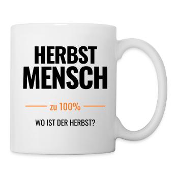Herbstmensch zu 100% Wo ist der Herbst? - Tasse - Weiß - Rechts