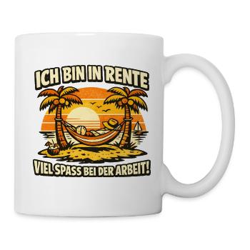 Ruhestand Ich bin in Rente - Tasse - Weiß - Rechts
