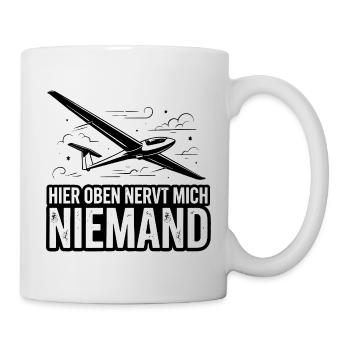  Hier Oben Nervt Mich Niemand Segelflieger Pilot - Tasse - Weiß - Rechts