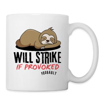 Schläfriger Faultier, wenn er provoziert wird - Tasse - Weiß - Rechts
