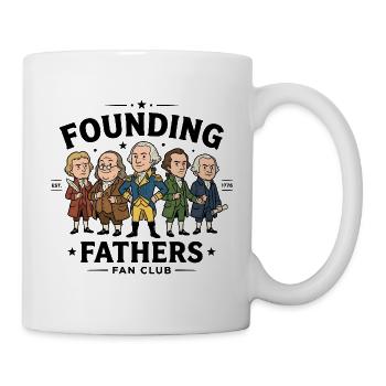 Fanclub der Gründerväter Lustige Gründerväter - Tasse - Weiß - Rechts