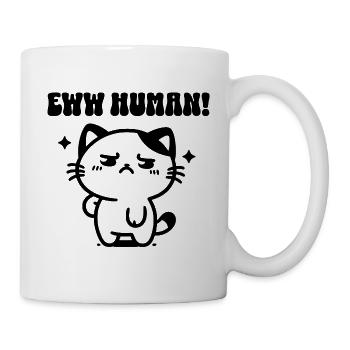 Ew Human Katze Sarkasmus Introvert Geschenk - Tasse - Weiß - Rechts