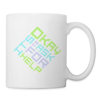It's Okay To Ask For Help Help Questions Saying Logo - Mug - white - Right