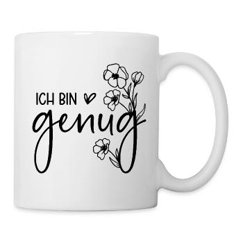 Ich bin genug - Spruch für Psychische Gesundheit  - Tasse - Weiß - Rechts