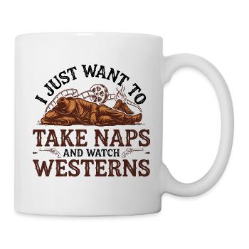 Ich will einfach nur Nickerchen machen und Western retro schauen - Tasse - Weiß - Rechts