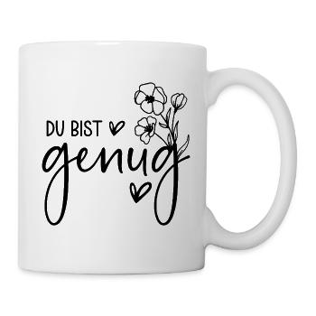 Du bist genug  - Tasse - Weiß - Rechts
