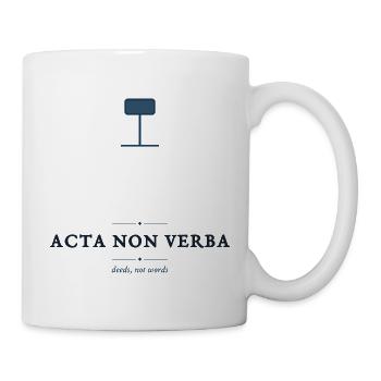 Acta Non Verba – Taten, keine Worte Lateinisches Zitat - Tasse - Weiß - Rechts