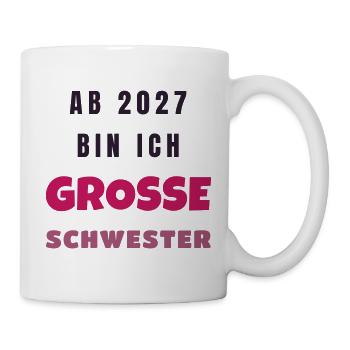 Ab 2027 bin ich große Schwester Baby Geschenk - Tasse - Weiß - Rechts