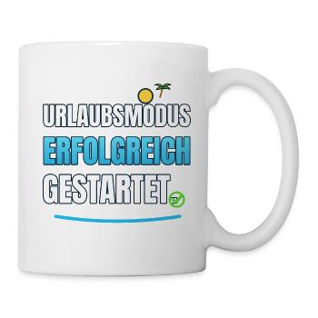 Urlaubsmodus Erfolgreich gestartet - Tasse - Weiß - Rechts