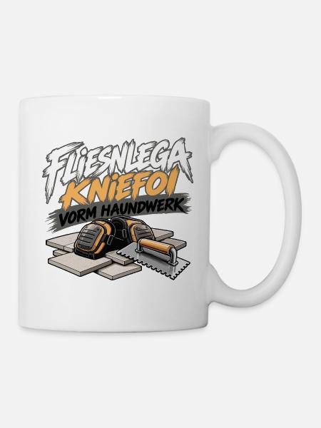 Fliesnlega Kniefoi vorm Haundwerk - Tasse - Weiß