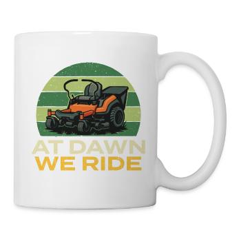 Im Morgengrauen fahren wir – lustiges Rasenmäher-Mähen - Tasse - Weiß - Rechts