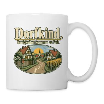 Dorfkind Dorfleben Dorf Spruch Heimatliebe - Tasse - Weiß - Rechts