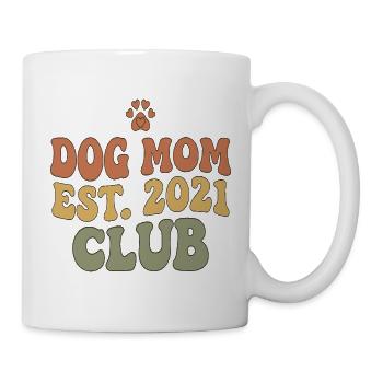 Dog Mom Club Est 2021 - Tasse - Weiß - Rechts