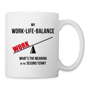 Meine Work-Life-Balance – Zweites Semester? (Wippe POS2C) - Tasse - Weiß - Rechts