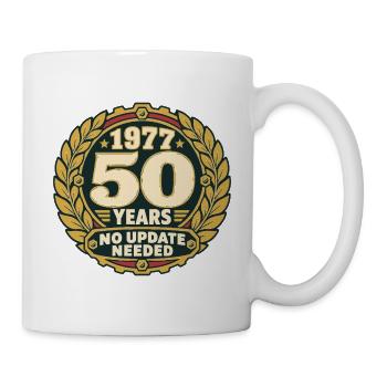 Jahrgang 1977 – 50. Geburtstag No Update Needed - Tasse - Weiß - Rechts