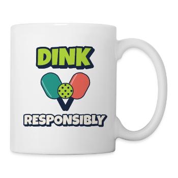 Dink Responsible Pickleball - Tasse - Weiß - Rechts
