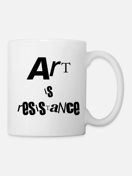 Kunst ist Widerstand - Tasse - Weiß