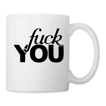 Fuck You Fucking Hater Statement Shrit Motif - Mug - white - Right