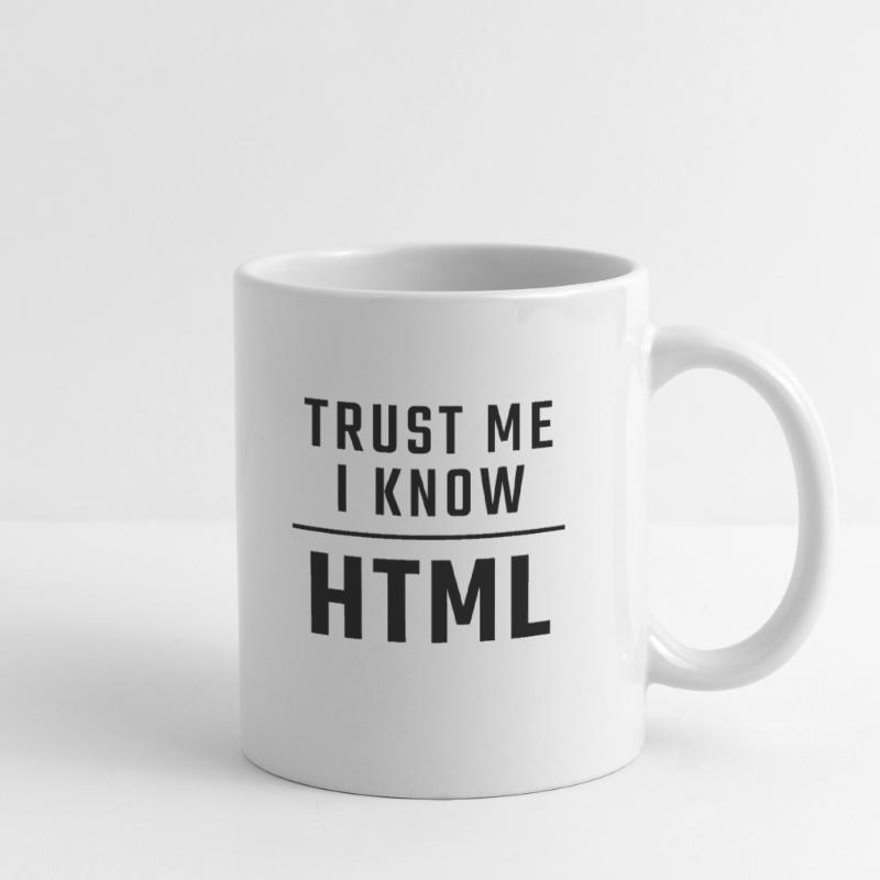 Croyez-moi, je connais HTML Mug blanc